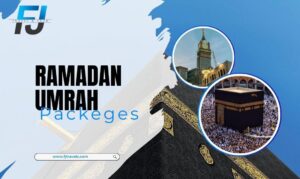 Ramadan Umrah Packages from Canada with FJ Travels & Tours