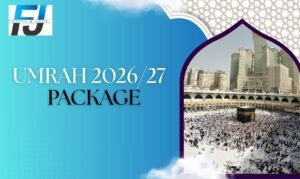 Secure Your Umrah 2026/27 Package Today with FJ Travels